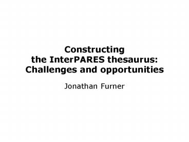 Constructing the InterPARES thesaurus: Challenges and opportunities