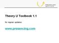 Theory U Toolbook 1.1 for regular updates: www.presencing.com PowerPoint PPT Presentation