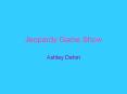 Jeopardy Game Show PowerPoint PPT Presentation