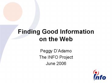 Finding Good Information on the Web
