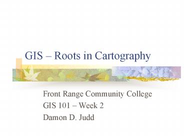 GIS Roots in Cartography