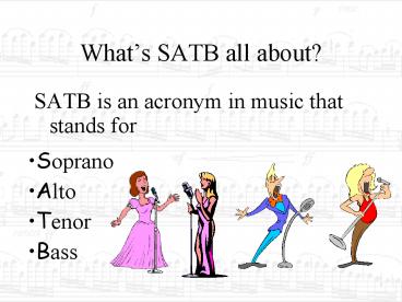 Whats SATB all about