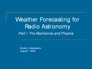 Weather Forecasting for Radio Astronomy