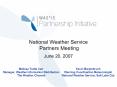 National Weather Service Partners Meeting June 20, 2007 PowerPoint PPT Presentation
