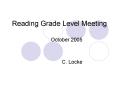 Reading Grade Level Meeting PowerPoint PPT Presentation