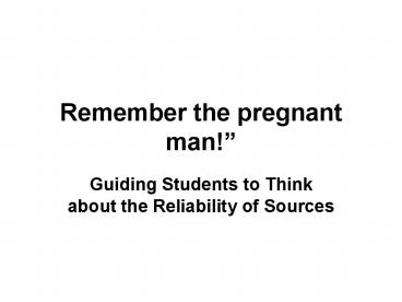 Remember the pregnant man