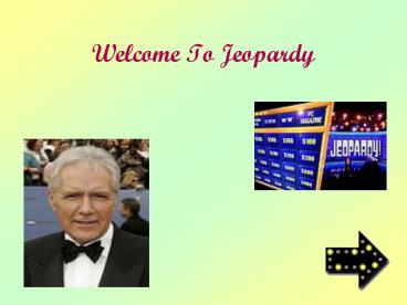 Welcome To Jeopardy