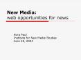 New Media: web opportunities for news PowerPoint PPT Presentation