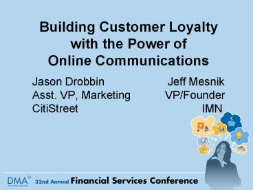 Building Customer Loyalty with the Power of Online Communications