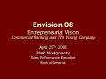 Envision 08 Entrepreneurial Vision Commercial Banking and The Young Company PowerPoint PPT Presentation