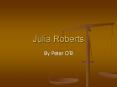 Julia Roberts PowerPoint PPT Presentation