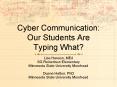 Cyber Communication: Our Students Are Typing What PowerPoint PPT Presentation