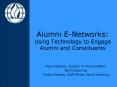 Alumni ENetworks: Using Technology to Engage Alumni and Constituents PowerPoint PPT Presentation