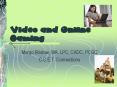 Video and Online Gaming PowerPoint PPT Presentation