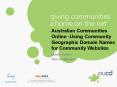 Australian Communities Online Using Community Geographic Domain Names for Community Websites PowerPoint PPT Presentation