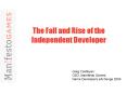 The Fall and Rise of the Independent Developer PowerPoint PPT Presentation