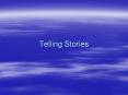 Telling Stories PowerPoint PPT Presentation