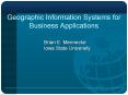 Geographic Information Systems for Business Applications PowerPoint PPT Presentation