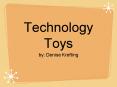 Technology Toys PowerPoint PPT Presentation