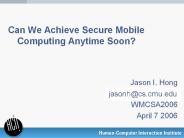 Can We Achieve Secure Mobile Computing Anytime Soon?