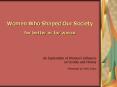 Women Who Shaped Our Society for better or for worse PowerPoint PPT Presentation