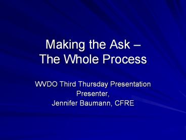 Making the Ask The Whole Process