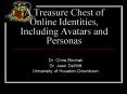 A Treasure Chest of Online Identities, Including Avatars and Personas PowerPoint PPT Presentation