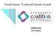 Tough Issues: Youth and Sexual Assault PowerPoint PPT Presentation