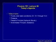 Physics 151: Lecture 29 Today