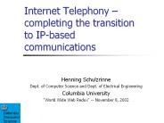 Internet Telephony completing the transition to IPbased communications
