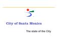 City of Santa Monica PowerPoint PPT Presentation