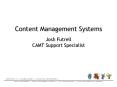 Content Management Systems Josh Futrell CAMT Support Specialist PowerPoint PPT Presentation
