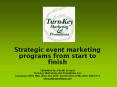 Strategic%20event%20marketing%20programs%20from%20start%20to%20finish PowerPoint PPT Presentation
