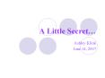 A Little Secret PowerPoint PPT Presentation