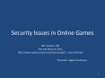 Security Issues in Online Games PowerPoint PPT Presentation
