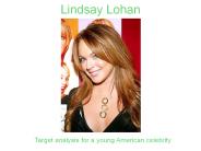Target analysis for a young American celebrity
