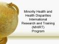 Minority Health and Health Disparities International Research and Training MHIRT Program PowerPoint PPT Presentation