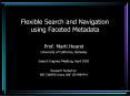 Flexible Search and Navigation using Faceted Metadata PowerPoint PPT Presentation