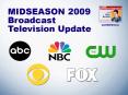 MIDSEASON 2009 Broadcast Television Update PowerPoint PPT Presentation