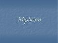 Mysticism PowerPoint PPT Presentation