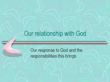 Our relationship with God
