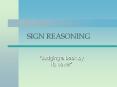 SIGN REASONING PowerPoint PPT Presentation