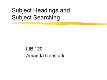 Subject Headings and Subject Searching