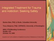 Integrated Treatment for Trauma and Addiction: Seeking Safety
