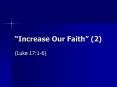 Increase Our Faith 2 PowerPoint PPT Presentation