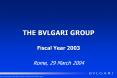 THE BVLGARI GROUP PowerPoint PPT Presentation