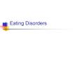 Eating Disorders PowerPoint PPT Presentation