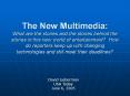 The New Multimedia: What are the stories and the stories behind the stories in this new world of ent PowerPoint PPT Presentation