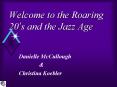 Welcome to the Roaring 20s and the Jazz Age PowerPoint PPT Presentation