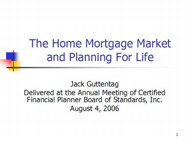 The Home Mortgage Market and Planning For Life